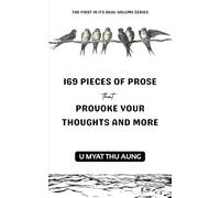 169 Pieces of Prose that Provoke Your Thoughts and More