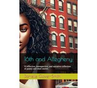 16th and Allegheny: A reflective, introspective, and narrative collection of poetry and short stories