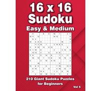16x16 Sudoku Large Print: Easy & Medium Sudoku Puzzle Book