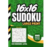 16x16 Sudoku Large Print: Hardcover / 200 Puzzles / All Medium Level / One Per Page / Numbers Only / Jumbo Font - Simple To Read / Brain Teaser Gift For Adults