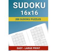 16x16 Sudoku Puzzle Book: 200 Easy Puzzles for Adults & Seniors - Large Print - 2 Per Page - With Solutions