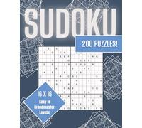 16x16 Sudoku Puzzle Book for Adults: 200 Challenging Puzzles from Easy to Grandmaster with Solutions, Numbers 1-9 & Letters A-G: Brain-Teasing Logic ... Perfect for Beginners to Expert Solvers