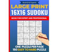 16x16 Sudoku Puzzle Book for Adults: Easy to Hard Sudoku 16x16 Puzzles in Extra-Large Print