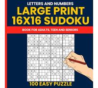 16x16 Sudoku Puzzle Book with Numbers & Letters - Volume 1: Large Print 100 Easy Giant Sudoku Puzzles | Large Print Brain Game with 1-9 & A-G