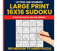 16x16 Sudoku Puzzle Book with Numbers & Letters - Volume 6 (Medium to Hard): 100 Large Print Alphanumeric Puzzles (1-9 & A-G) | super sudoku