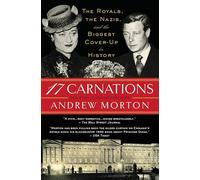 17 Carnations: The Royals, the Nazis, and the Biggest Cover-Up in History