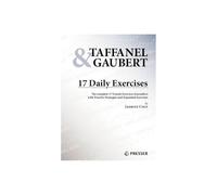 17 Daily Exercises for flute. The complete 17 Grands Exercices Journaliers with Practice Strategies and Expanded Exercises. Theodore Presser Company