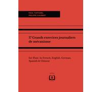 17 Grands exercices journaliers de mécanisme: for Flute. In French, English, German, Spanish & Chinese