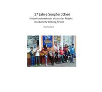 17 Jahre Kinderkunstwerkstatt Seepferdchen Berlin: Sozialprojekt musikalische Bildung
