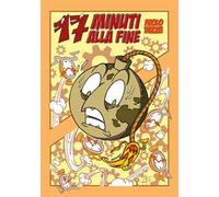 17 minuti alla fine