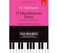 17 Miscellaneous Pieces from Op.11, 37, 77, 85 & 88: Easier Piano Pieces 49 (Easier Piano Pieces (ABRSM)) by Heinrich Karl Johann Hofmann (Composer), Thomas A Johnson (Editor) (29-Jun-1989) Sheet music