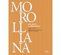 17. Morolliana. Tra arte e architettura - [Edifir]