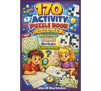170 Activity Puzzle Book For Kids Ages 8-12 Mindfinder, Sudoku, Nurikabe, Karoku and Mazes Paperback