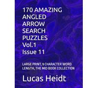 170 AMAZING ANGLED ARROW SEARCH PUZZLES, Vol.1 / Issue 11: LARGE PRINT, 9 CHARACTER WORD LENGTH, THE MID BOOK COLLECTION