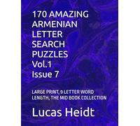 170 AMAZING ARMENIAN LETTER SEARCH PUZZLES, Vol.1 / Issue 7: LARGE PRINT, 9 LETTER WORD LENGTH, THE MID BOOK COLLECTION