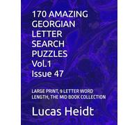 170 AMAZING GEORGIAN LETTER SEARCH PUZZLES, Vol.1 / Issue 47: LARGE PRINT, 9 LETTER WORD LENGTH, THE MID BOOK COLLECTION