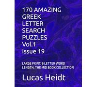 170 AMAZING GREEK LETTER SEARCH PUZZLES, Vol.1 / Issue 19: LARGE PRINT, 9 LETTER WORD LENGTH, THE MID BOOK COLLECTION