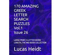 170 AMAZING GREEK LETTER SEARCH PUZZLES, Vol.1 / Issue 26: LARGE PRINT, 9 LETTER WORD LENGTH, THE MID BOOK COLLECTION