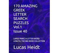 170 AMAZING GREEK LETTER SEARCH PUZZLES, Vol.1 / Issue 40: LARGE PRINT, 9 LETTER WORD LENGTH, THE MID BOOK COLLECTION