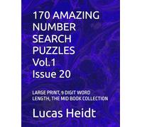 170 AMAZING NUMBER SEARCH PUZZLES, Vol.1 / Issue 20: LARGE PRINT, 9 DIGIT WORD LENGTH, THE MID BOOK COLLECTION