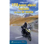 170 passi alpini italiani da fare in moto
