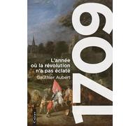 1709: L'année où la révolution n'a pas éclaté