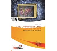 1712 Overture and Other Musical Assaults: Classical music, P. D. Q. Bach
