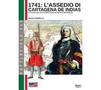1741: l'assedio di Cartagena de Indias. La storia del più grande disastro navale della storia britannica