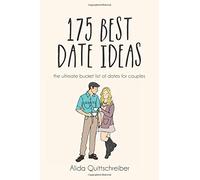 175 Best Date Ideas: The Ultimate Bucket List of Dates for Couples
