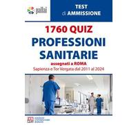 1760 quiz professioni sanitarie assegnati a Roma Sapienza e Tor Vergata dal 2011 al 2024
