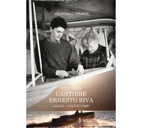 Libri Francesco Soletti - 1771-2021. Cantiere Ernesto Riva. Luglio-Lago Di Como