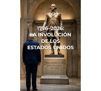 1776-2026: La involución de los Estados Unidos
