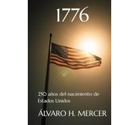 1776: 250 años del nacimiento de Estados Unidos