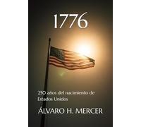 1776: 250 años del nacimiento de Estados Unidos