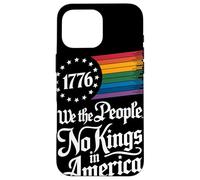 1776 We The People No Kings In America Orgoglio Rainbow Custodia per iPhone 16 Pro Max