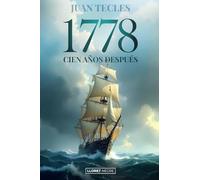 1778: Cien Años Después