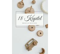 18 Briefe an mein Kind - Erinnerungsbuch zum Ausfüllen von Eltern an Kinder