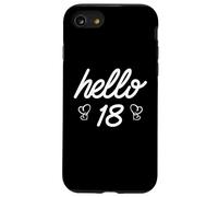 18° compleanno Donne Ragazze Ciao 18 Carino Diciotto Anni Custodia per iPhone SE (2020) / 7/8