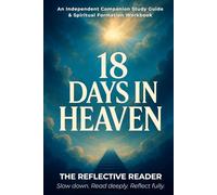 18 Days in Heaven: An Independent Companion Study Guide & Spiritual Formation Workbook