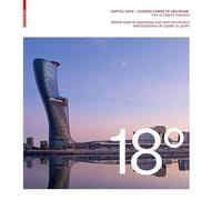 18 Degrees: Capital Gate - Leaning Tower of Abu Dhabi: the Ultimate Diagrid
