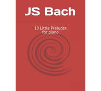 18 Little Preludes by Bach