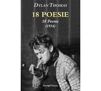 18 POESIE- 18 POEMS - THOMAS DYLAN - Passigli