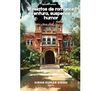 18 relatos de romance, aventura, suspense y humor