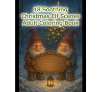 18 Soothing Christmas Elves Coloring Pages for Adults: Christmas small gifts