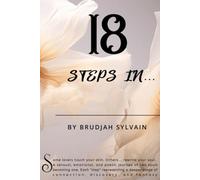 18 Steps In...: The soft Burn of Becoming