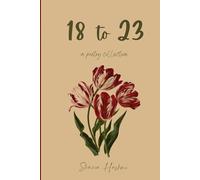 18 to 23: A Poetry Collection