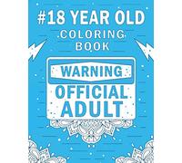 18 Year Old Coloring Book: A Snarky, Humorous & Relatable Coloring Book For 18th Birthday