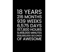 18 Years of Awesome - 100 Page Notebook for Birthdays, Anniversaries, and Milestones - Blank Lined Journal for Special Occasions