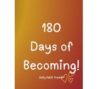 180 Days of Becoming!: A Daily Exploration of Growth and Change.