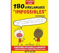 180 virelangues impossibles à prononcer: Trompe Oreilles et casse bouche pour apprendre à mieux articuler, améliorer sa diction et fortifier son ... pour adultes et enfant à partir de 8 ans